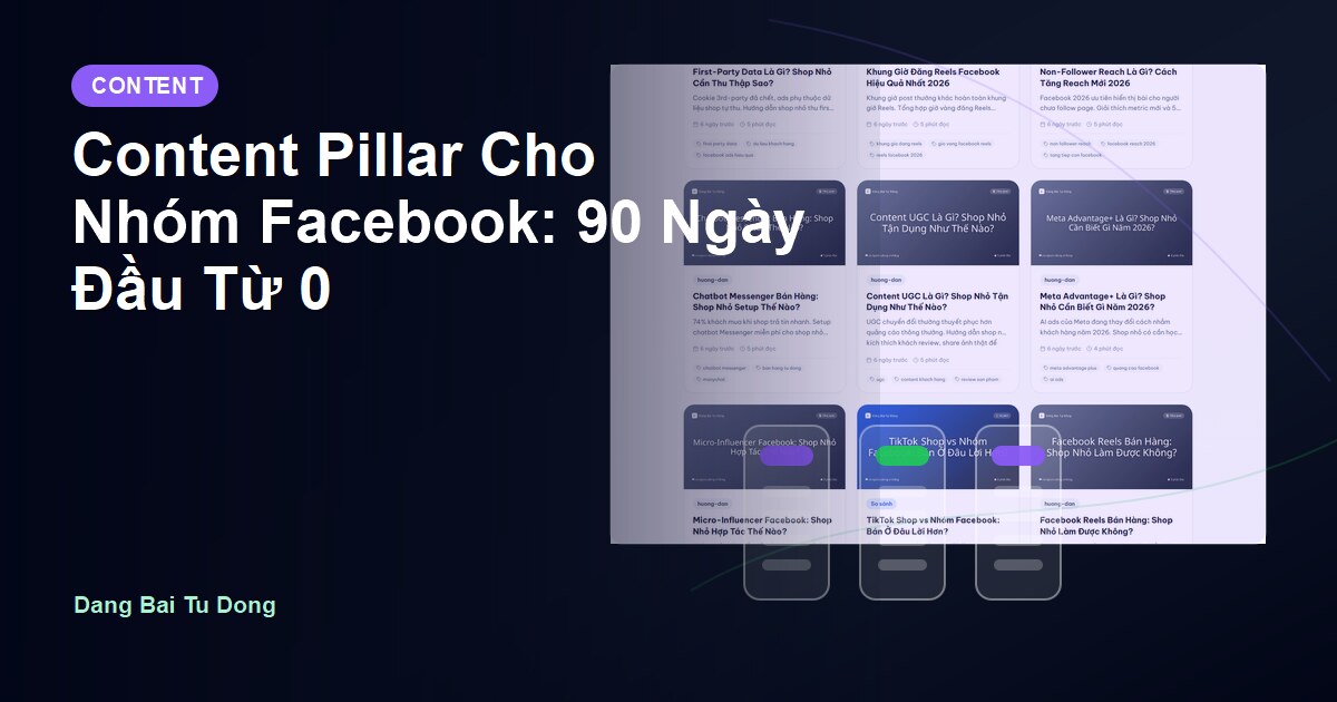 Content Pillar Cho Nhóm Facebook: 90 Ngày Đầu Từ 0