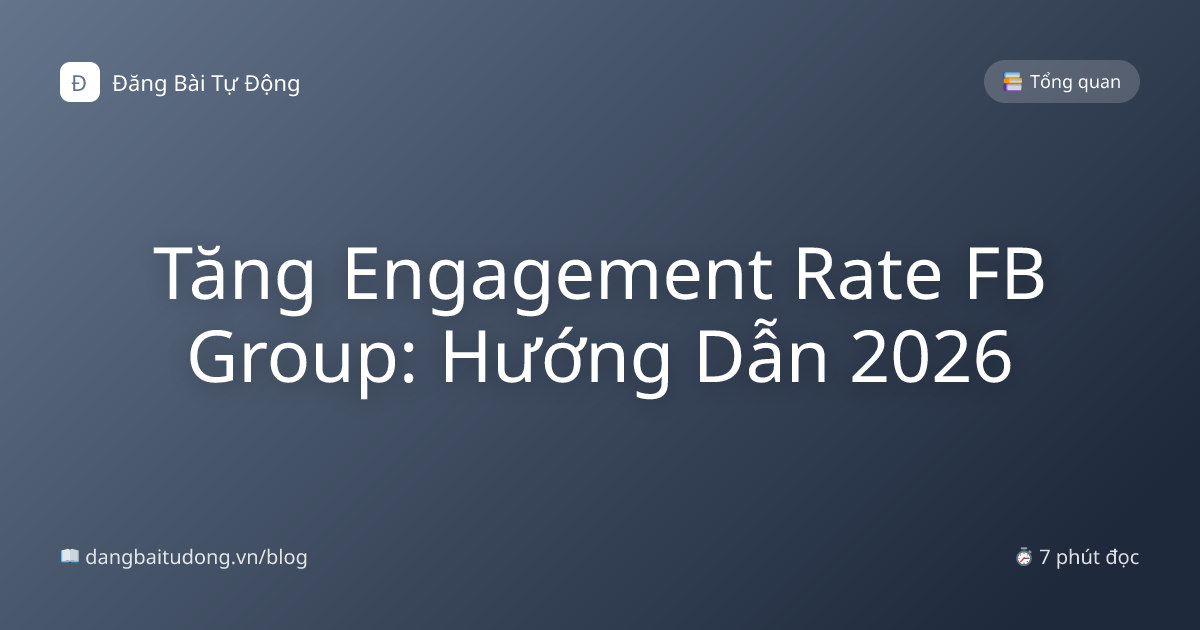Tăng Engagement Rate FB Group: Hướng Dẫn 2026