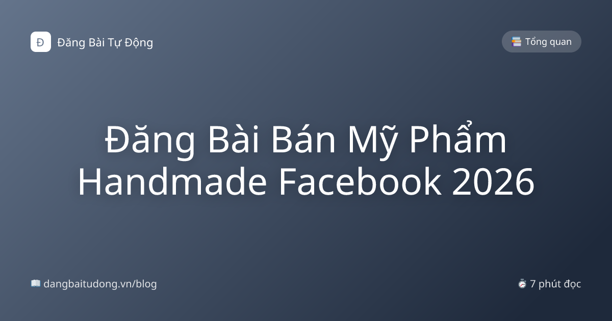 Đăng Bài Bán Mỹ Phẩm Handmade Facebook 2026