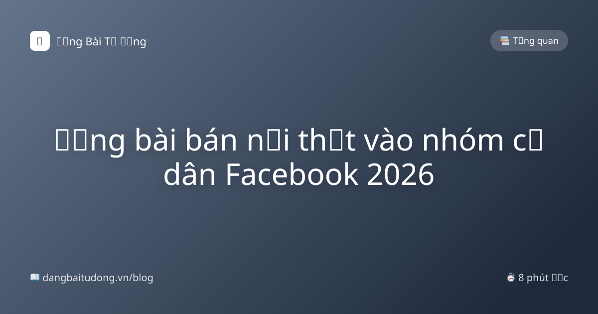 Đăng bài bán nội thất vào nhóm cư dân Facebook 2026