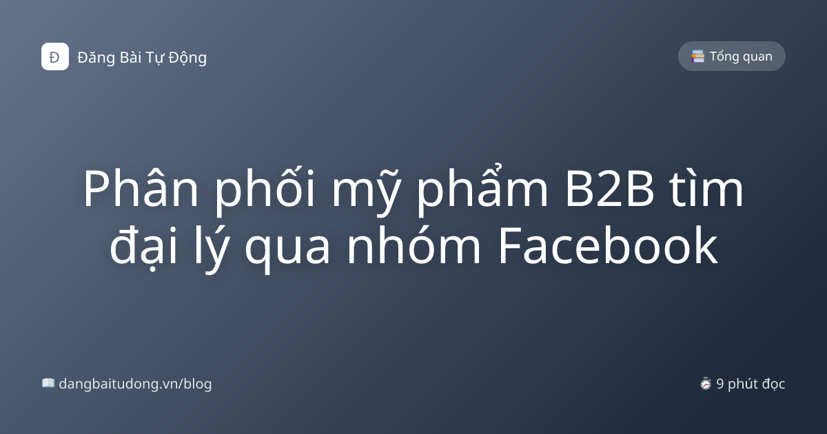 Phân phối mỹ phẩm B2B tìm đại lý qua nhóm Facebook