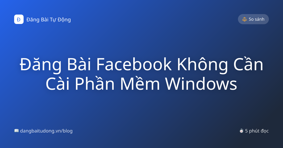 Đăng Bài Facebook Không Cần Cài Phần Mềm Windows