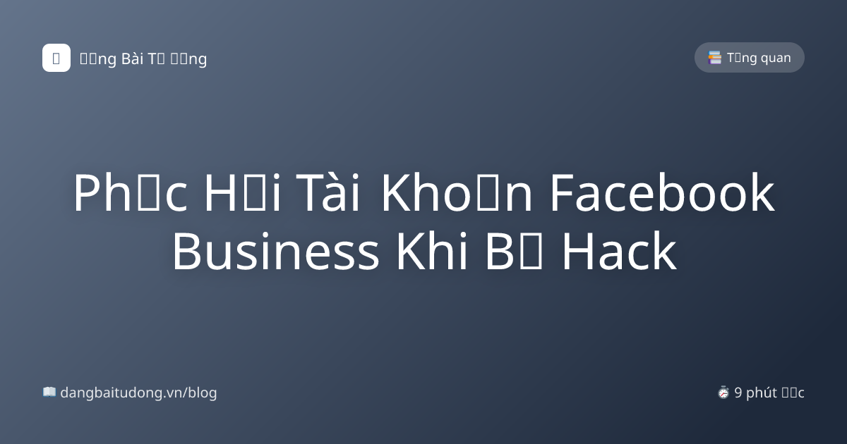 Phục Hồi Tài Khoản Facebook Business Khi Bị Hack