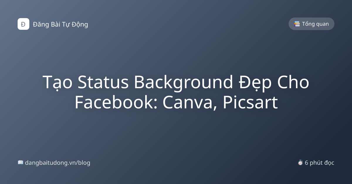 Tạo Status Background Đẹp Cho Facebook: Canva, Picsart