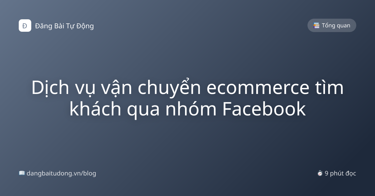 Dịch vụ vận chuyển ecommerce tìm khách qua nhóm Facebook